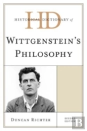 Historical Dictionary Of Wittgenstein'S Philosophy