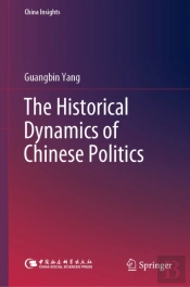 Historical Dynamics Of Chinese Politics