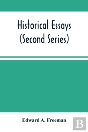 Historical Essays (Second Series)