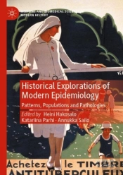Historical Explorations Of Modern Epidemiology