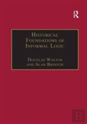 Historical Foundations Of Informal Logic