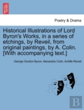 Historical Illustrations Of Lord Byron'S