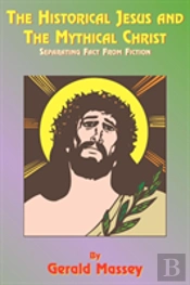Historical Jesus And The Mythical Christ
