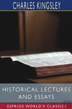 Bertrand.pt - Historical Lectures And Essays (Esprios Classics)