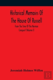 Historical Memoirs Of The House Of Russell