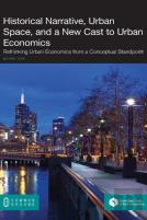Historical Narrative, Urban Space And A New Cast To Urban Economics