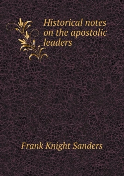 Bertrand.pt - Historical Notes On The Apostolic Leaders