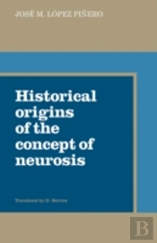 Historical Origins Of The Concept Of Neurosis