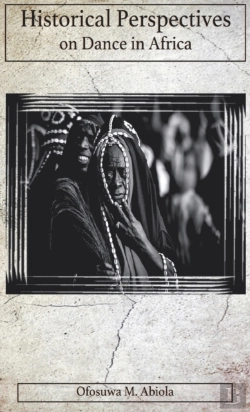 Bertrand.pt - Historical Perspectives On Dance In Africa