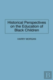 Historical Perspectives On The Education Of Black Children