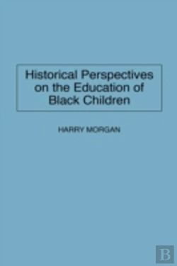 Bertrand.pt - Historical Perspectives On The Education Of Black Children