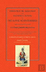 Historical Record And Regimental Memoir Of The Royal Scots Fusiliers