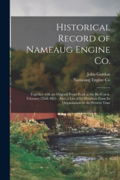 Historical Record Of Nameaug Engine Co.