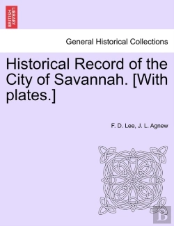 Bertrand.pt - Historical Record Of The City Of Savannah. (With Plates.)