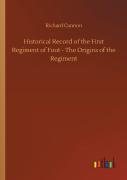 Historical Record Of The First Regiment Of Foot - The Origins Of The Regiment