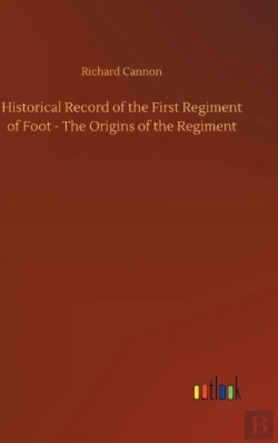 Bertrand.pt - Historical Record Of The First Regiment Of Foot - The Origins Of The Regiment