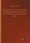 Historical Record Of The Fourteenth Or The Buckinghamshire Regiment Of Foot