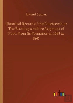Bertrand.pt - Historical Record Of The Fourteenth Or The Buckinghamshire Regiment Of Foot