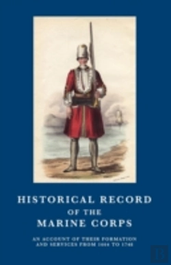 Bertrand.pt - Historical Record Of The Marine Corps 1664-1748