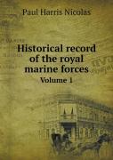 Historical Record Of The Royal Marine Forces Volume 1
