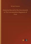 Historical Record Of The Seventeenth Or The Leicestershire Regiment Of Foot