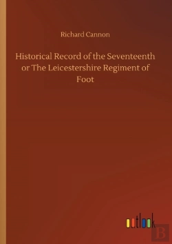Bertrand.pt - Historical Record Of The Seventeenth Or The Leicestershire Regiment Of Foot