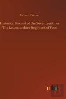 Historical Record Of The Seventeenth Or The Leicestershire Regiment Of Foot