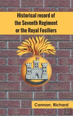 Bertrand.pt - Historical Record Of The Seventh Regiment, Or The Royal Fusiliers