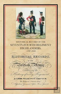 Bertrand.pt - Historical Record Of The Seventy-Fourth Regiment, Highlanders, 1787-1850
