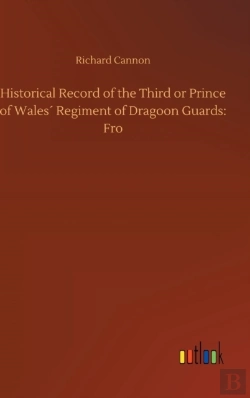 Bertrand.pt - Historical Record Of The Third Or Prince Of Wales' Regiment Of Dragoon Guards