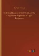 Historical Record Of The Third, Or The King'S Own Regiment Of Light Dragoons
