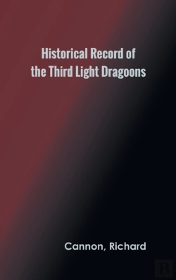 Bertrand.pt - Historical Record Of The Third, Or The King'S Own Regiment Of Light Dragoons