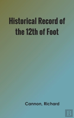 Bertrand.pt - Historical Record Of The Twelfth, Or The East Suffolk, Regiment Of Foot