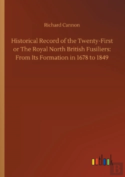 Bertrand.pt - Historical Record Of The Twenty-First Or The Royal North British Fusiliers