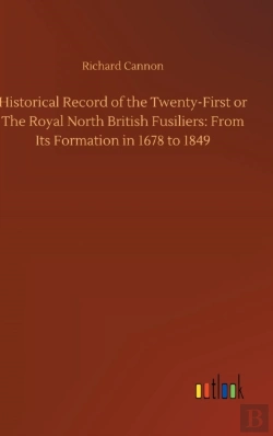 Bertrand.pt - Historical Record Of The Twenty-First Or The Royal North British Fusiliers