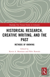 Historical Research, Creative Writing, And The Past