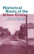 Historical Roots Of The Urban Crisis