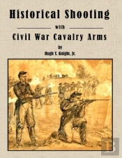 Historical Shooting With Civil War Cavalry Arms