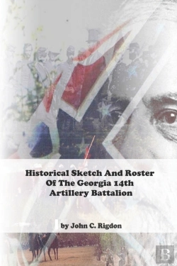 Bertrand.pt - Historical Sketch And Roster Of The Georgia 14th Artillery Battalion