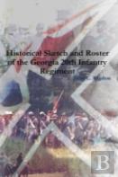 Historical Sketch And Roster Of The Georgia 20th Infantry Regiment