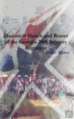 Bertrand.pt - Historical Sketch And Roster Of The Georgia 20th Infantry Regiment