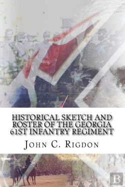 Bertrand.pt - Historical Sketch And Roster Of The Georgia 61st Infantry Regiment