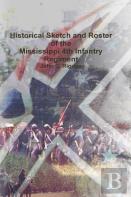 Historical Sketch And Roster Of The Mississippi 4th Infantry Regiment
