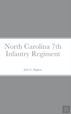 Bertrand.pt - Historical Sketch And Roster Of The North Carolina 7th Infantry Regiment