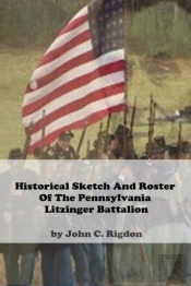 Historical Sketch And Roster Of The Pennsylvania Litzinger Battalion