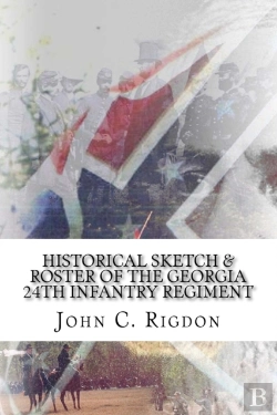 Bertrand.pt - Historical Sketch & Roster Of The Georgia 24th Infantry Regiment