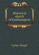 Historical Sketch Of Easthampton