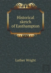 Historical Sketch Of Easthampton