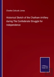 Historical Sketch Of The Chatham Artille