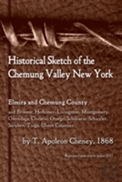 Historical Sketch Of The Chemung Valley, New York
